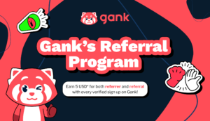 Unlock Extra Earnings with Gank’s Referral Program